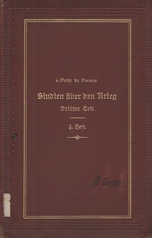 Studien über den Krieg. Dritter Teil: Strategie. Viertes Heft: Einzelgebiete der Strategie. I. Gr...