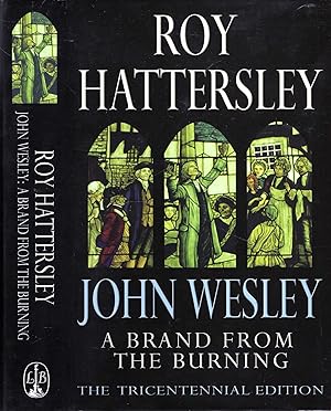 Immagine del venditore per John Wesley: A Brand From The Burning venduto da Pendleburys - the bookshop in the hills