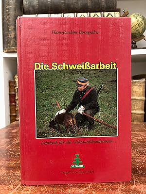 Seller image for Die Schweiarbeit am Beispiel des Bayerischen Gebirgsschweihundes. Lehrbuch fr alle Gebrauchshunderassen. for sale by Antiquariat Seibold
