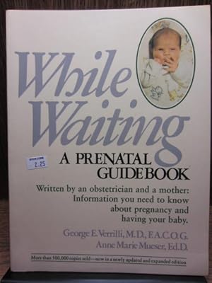 Imagen del vendedor de WHILE WAITING: A Prenatal Guidebook a la venta por The Book Abyss