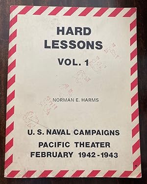 Image du vendeur pour Hard Lessons Vol. 1: U. S. Naval Campaigns Pacific Theater February 1942 - 1943 mis en vente par biblioboy