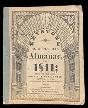 Keystone Agricultural Almanac, for 1841; Being the First After Bissextile, or Leap Year; Containi...