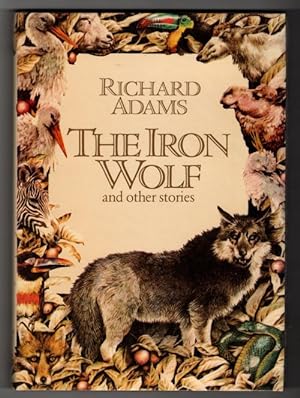 Immagine del venditore per The Iron Wolf and Other Stories by Richard Adams (First UK Edition) venduto da Heartwood Books and Art