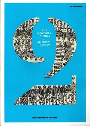 The New-York Journal of American History Vol.66 No. 2, Fall/Winter 2005 [Slavery in New York and ...