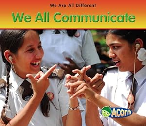 Bild des Verkufers fr We All Communicate (We Are All Different) zum Verkauf von WeBuyBooks
