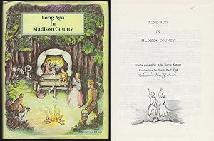 Seller image for LONG AGO IN MADISON COUNTY for sale by Gibson's Books