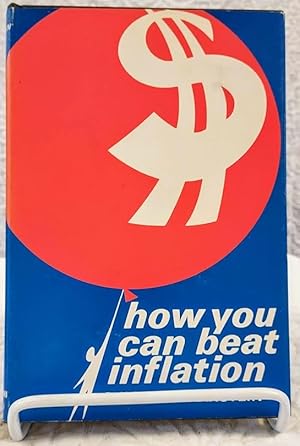 Seller image for HOW YOU CAN BEAT INFLATION for sale by Windy Hill Books