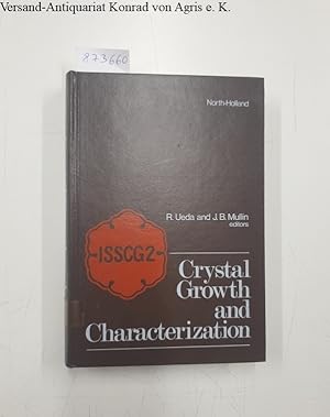 Crystal Growth and Characterization : Proceedings of the ISSCG2 Springschool, Japan, 1974 :