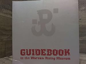 Seller image for GUIDEBOOK TO THE WARSAW RISING MUSEUM. for sale by Archives Books inc.