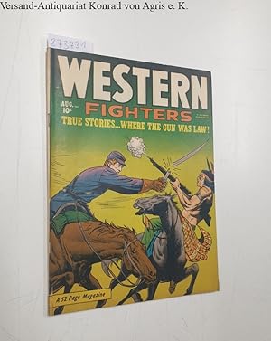 Seller image for Western Fighters, True Stories Where the Gun Was Law!, August 1950 for sale by Versand-Antiquariat Konrad von Agris e.K.