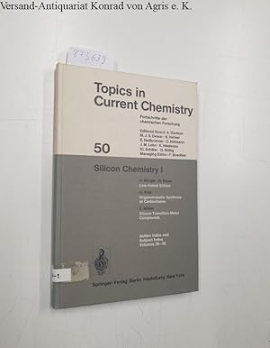 Bild des Verkufers fr Silicon Chemistry I (=Topics in Current Chemistry, 50, Band 50) Fortschritte der chemischen Forschung zum Verkauf von Versand-Antiquariat Konrad von Agris e.K.