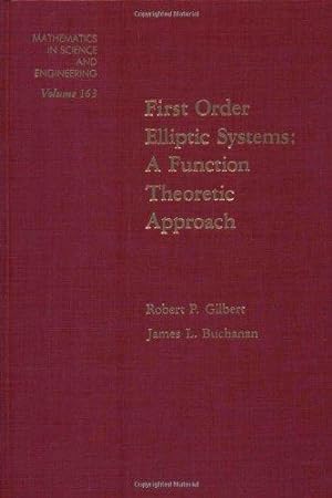 Seller image for First Order Elliptic Systems: A Function/Theoretic Approach (Mathematics in Science & Engineering) for sale by WeBuyBooks