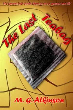 Bild des Verkufers fr The Last Teabag zum Verkauf von WeBuyBooks