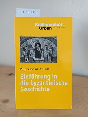 Imagen del vendedor de Einfhrung in die byzantinische Geschichte. [Von Ralph-Johannes Lilie]. (= Kohlhammer-Urban-Taschenbcher, Band 617). a la venta por Antiquariat Kretzer