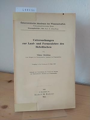 Bild des Verkufers fr Untersuchungen zur Laut- und Formenlehre des Hebrischen. [Von Viktor Christian]. (= sterreichische Akademie der Wissenschadten, Philosophisch-historische Klasse, Sitzungsberichte, Band 228, Abhandlung 2). zum Verkauf von Antiquariat Kretzer