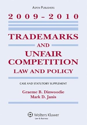 Image du vendeur pour Trademarks and Unfair Competition: Law and Policy, Case and Statutory Supplement, 2009- 2010 mis en vente par WeBuyBooks