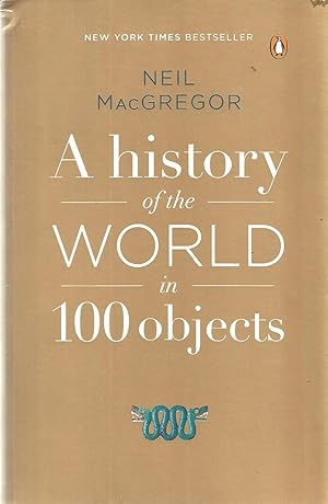 Image du vendeur pour A history of the World in 100 objects mis en vente par The Book Junction