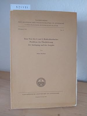 Bild des Verkufers fr Zum Text des 2. und 3. Makkaberbuches. Probleme der berlieferung der Auslegung und der Ausgabe. [Von Robert Hanhart]. (= Nachrichten der Akademie der Wissenschaften in Gttingen, 1. Philologisch-Historische Klasse, Nr. 13). zum Verkauf von Antiquariat Kretzer