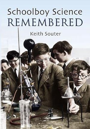 Seller image for Schoolboy Science Remembered for sale by WeBuyBooks