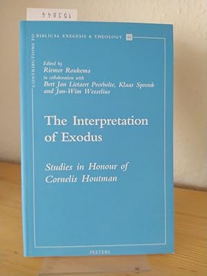The interpretation of Exodus. Studies in honour of Cornelis Houtman. [Edited by Riemer Roukema in...