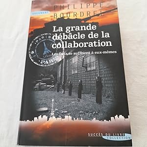 Imagen del vendedor de LA GRANDE DEBACLE DE LA COLLABORATION 1944-1948 a la venta por Librairie RAIMOND