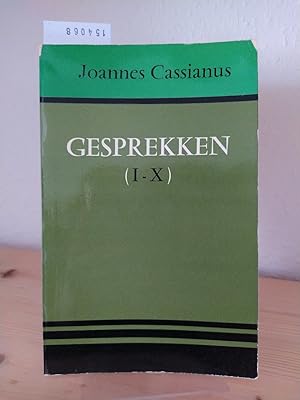 Gesprekken (I - X). [Door Joannes Cassianus].