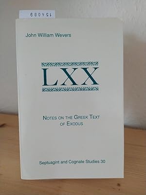 Bild des Verkufers fr Notes on the Greek text of Exodus. [By John William Wevers]. (= Septuagint and cognate studies, 30). zum Verkauf von Antiquariat Kretzer