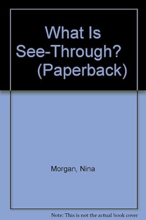 Bild des Verkufers fr What Is See-Through? (Paperback) zum Verkauf von WeBuyBooks
