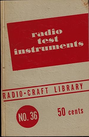 Seller image for Radio Test Instruments (Radio Craft Library No. 36) for sale by UHR Books