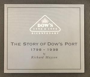 Immagine del venditore per The Story of Dow's Port 1798 - 1998 Bicentenary venduto da The Groaning Board