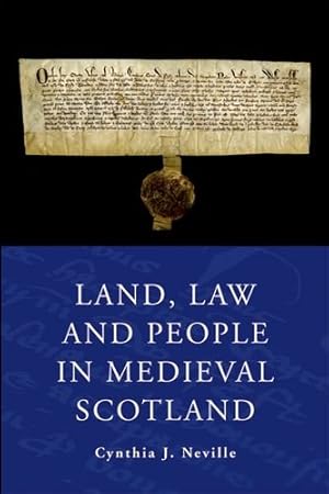 Seller image for Land Law and People in Medieval Scotland by Neville, Cynthia J. [Paperback ] for sale by booksXpress