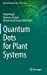 Seller image for Quantum Dots for Plant Systems (Nanotechnology in the Life Sciences) [Hardcover ] for sale by booksXpress