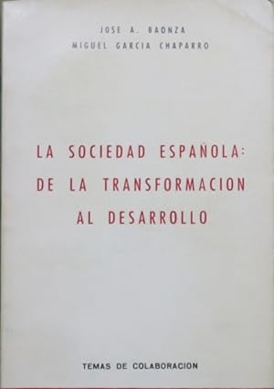 Imagen del vendedor de La sociedad espaola de la transformacin al desarrollo a la venta por Librera Alonso Quijano