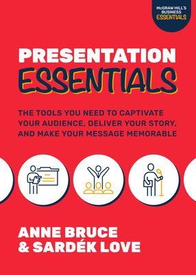 Immagine del venditore per Presentation Essentials : The Tools You Need to Captivate Your Audience, Deliver Your Story, and Make Your Message Memorable venduto da GreatBookPricesUK