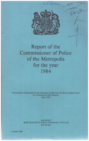 Image du vendeur pour REPORT OF THE COMMISSIONER OF POLICE OF THE METROPOLIS FOR THE YEAR 1984 mis en vente par Loretta Lay Books