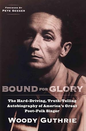 Image du vendeur pour Bound for Glory: The Hard-Driving, Truth-Telling Autobiography of America's Great Poet-Folk Singer (Paperback) mis en vente par CitiRetail