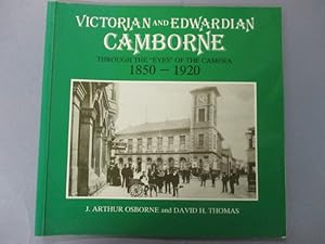 Seller image for VICTORIAN AND EDWARDIAN CAMBORNE Through the "Eyes" of the Camera 1850-1920. for sale by The Cornish Bookworm