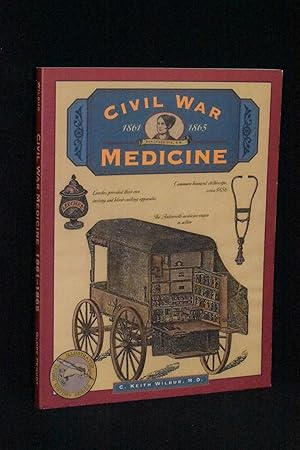 Civil War Medicine 1861-1865 (Illustrated Living History Series)