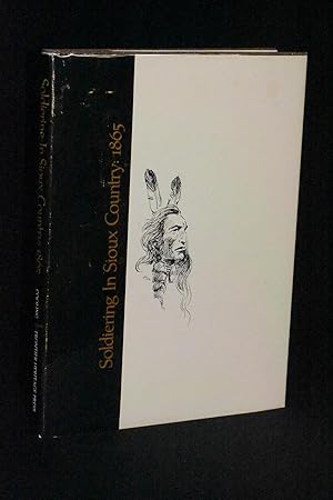 Seller image for Soldiering in Sioux Country: 1865 for sale by Books by White/Walnut Valley Books