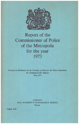 Image du vendeur pour REPORT OF THE COMMISSIONER OF POLICE OF THE METROPOLIS FOR THE YEAR 1973 mis en vente par Loretta Lay Books