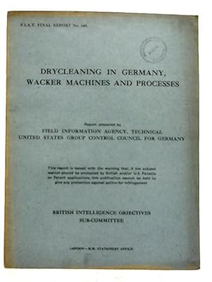 Seller image for FIAT Final Report No. 648. Drycleaning In Germany, Wacker Machines And Processes for sale by World of Rare Books