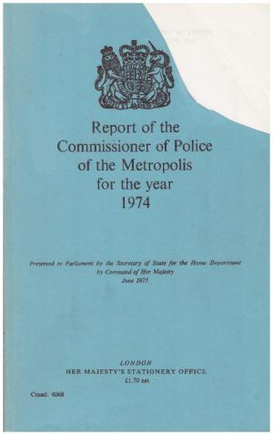 Image du vendeur pour REPORT OF THE COMMISSIONER OF POLICE OF THE METROPOLIS FOR THE YEAR 1974 mis en vente par Loretta Lay Books