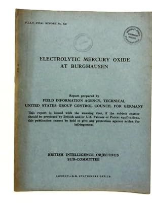 Imagen del vendedor de FIAT Final Report No. 822. Electrolytic Mercury Oxide At Burghausen a la venta por World of Rare Books
