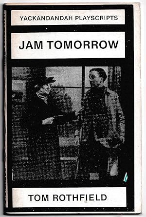 Jam Tomorrow (Yacakandandah Playscripts)