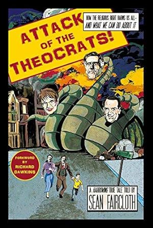 Seller image for Attack of the Theocrats: How the Religious Right Harms Us All--and What We Can Do about It for sale by WeBuyBooks