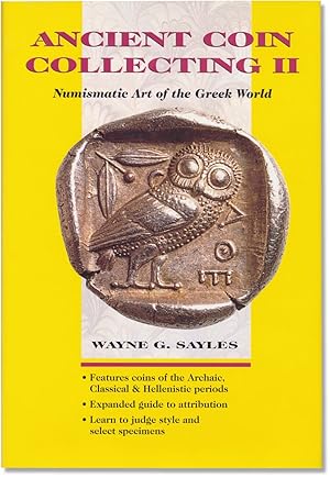 Bild des Verkufers fr Ancient Coin Collecting II. Numismatic Art of the Greek World zum Verkauf von Ian Brabner, Rare Americana (ABAA)