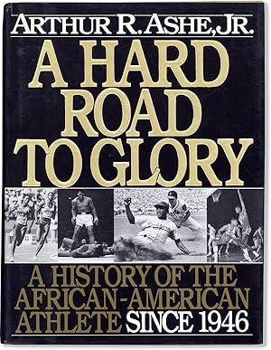 Seller image for A Hard Road to Glory: A History of the African-American Athlete Since 1946 for sale by Lorne Bair Rare Books, ABAA