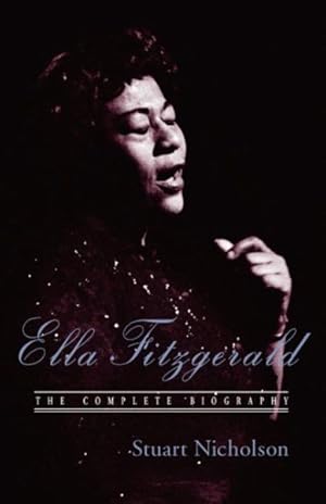Immagine del venditore per Ella Fitzgerald : The Complete Biography venduto da GreatBookPrices