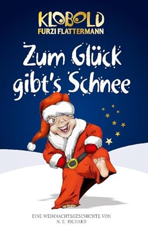 Bild des Verkufers fr Klobold Furzi Flattermann : Zum Glck gibts Schnee zum Verkauf von AHA-BUCH GmbH
