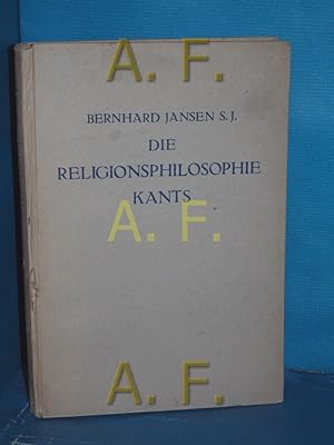 Bild des Verkufers fr Die Religionsphilosophie Kants Geschichtl. dargest. und kritisch-systemat. gewrdigt zum Verkauf von Antiquarische Fundgrube e.U.